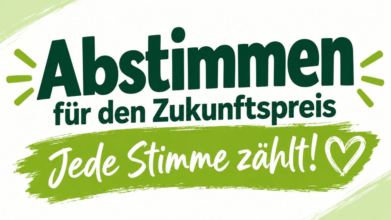 Gebt uns eure Stimme beim BBBank Zukunftspreis!
